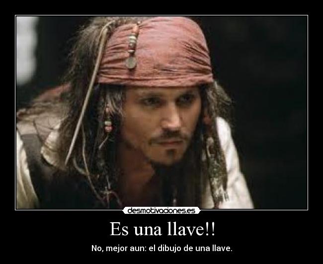 carteles jack jack sparrow piratas del caribe llave piratas ortodoncia canis feos desmotivaciones