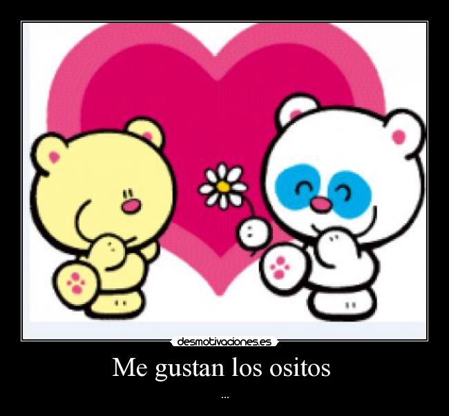 Me gustan los ositos -