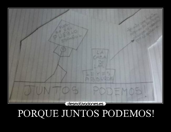 PORQUE JUNTOS PODEMOS! - 