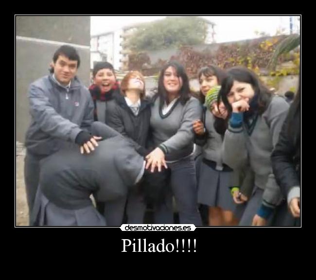 Pillado!!!! -