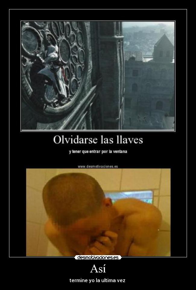 Así - termine yo la ultima vez
