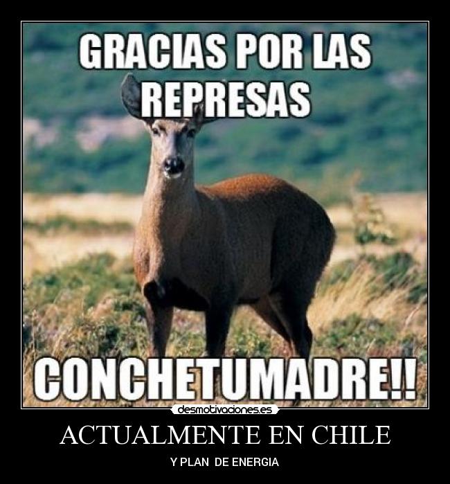 ACTUALMENTE EN CHILE - Y PLAN  DE ENERGIA