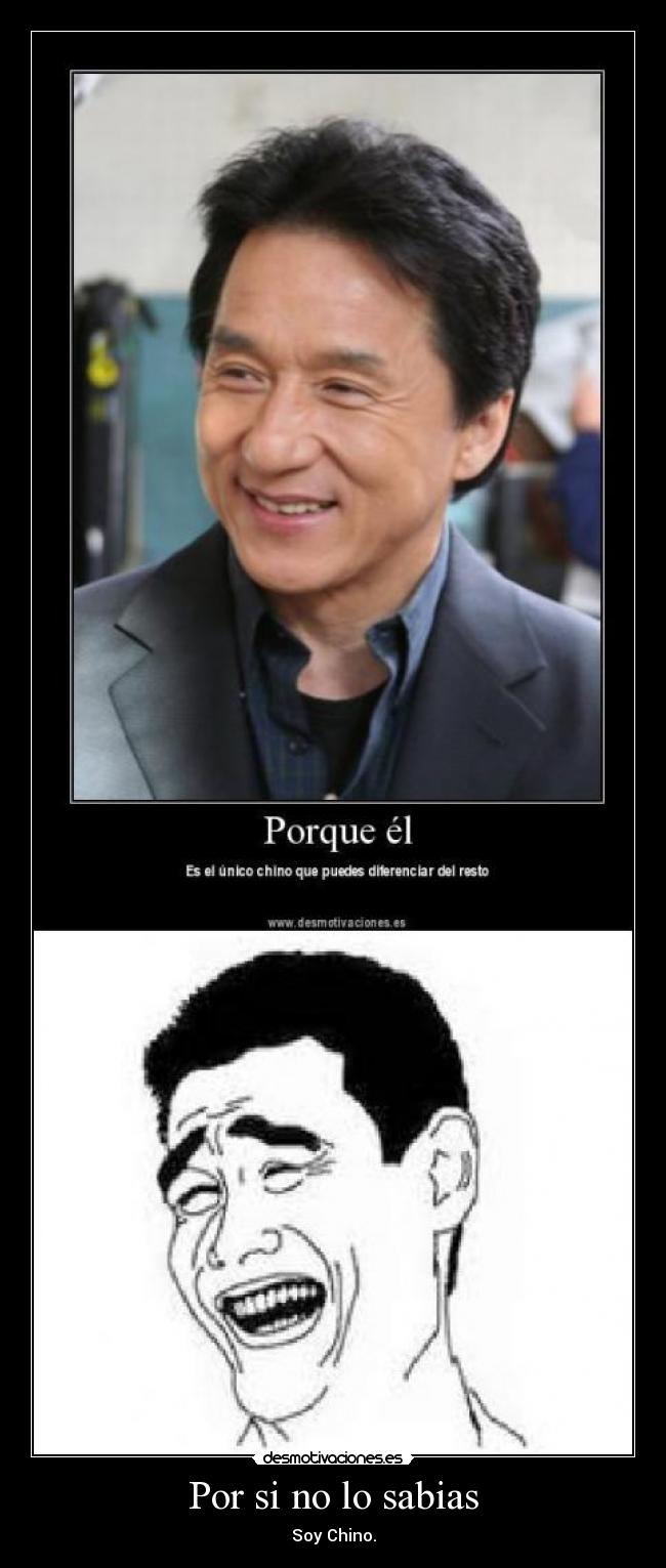 Por si no lo sabias - Soy Chino.