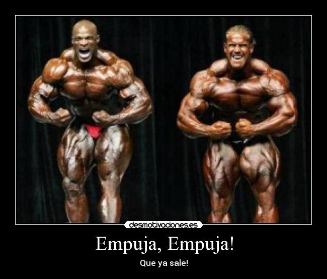 Empuja, Empuja! - Que ya sale!