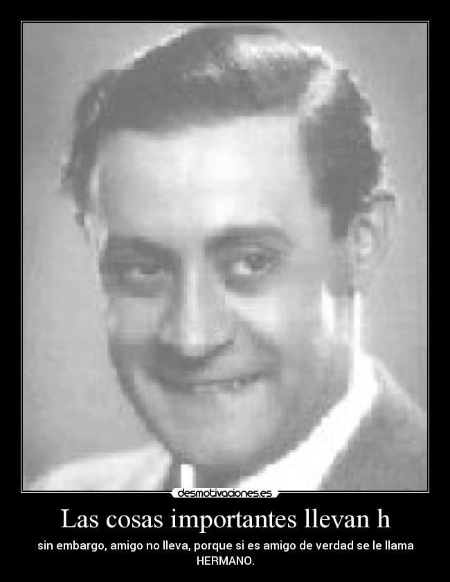 Las cosas importantes llevan h -