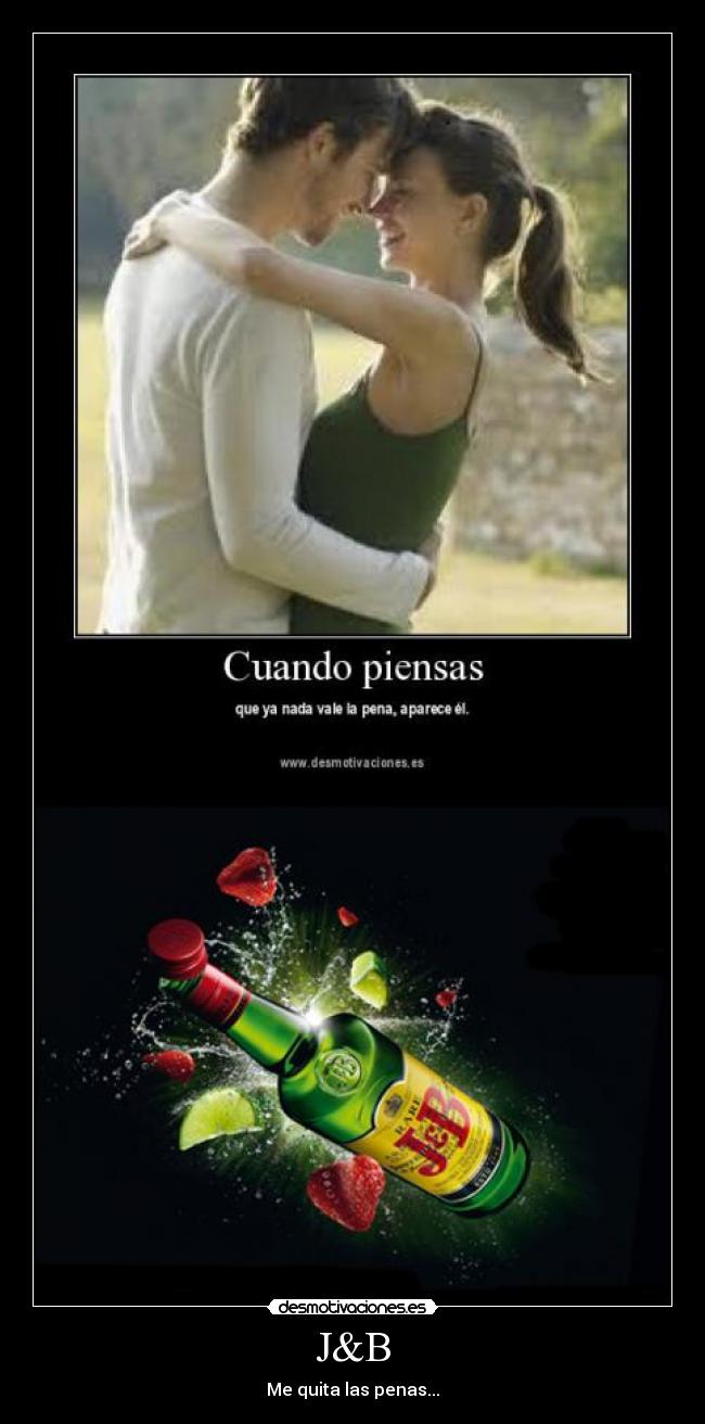J&B - Me quita las penas...