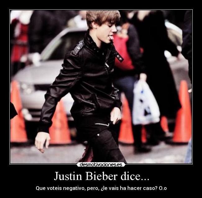 Justin Bieber dice... -