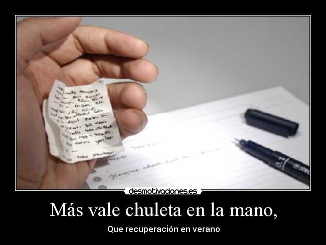 Más vale chuleta en la mano, -