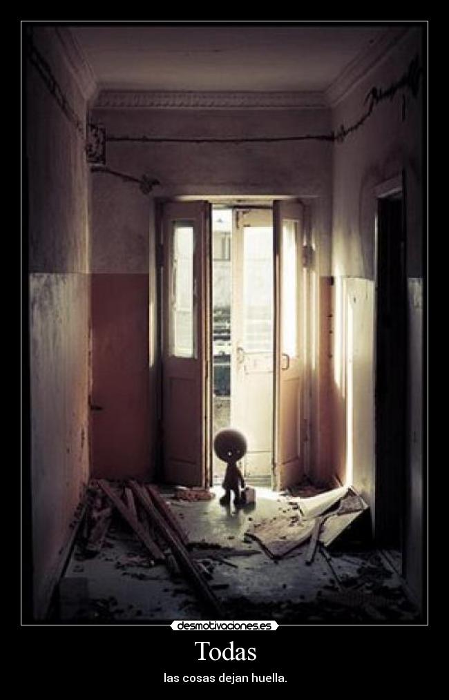 Todas - las cosas dejan huella.