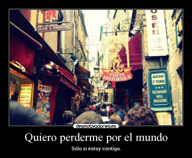 Quiero perderme por el mundo -