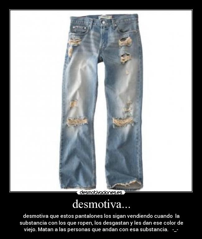 desmotiva... -