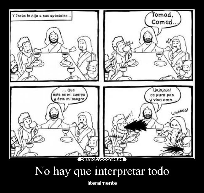 No hay que interpretar todo - literalmente