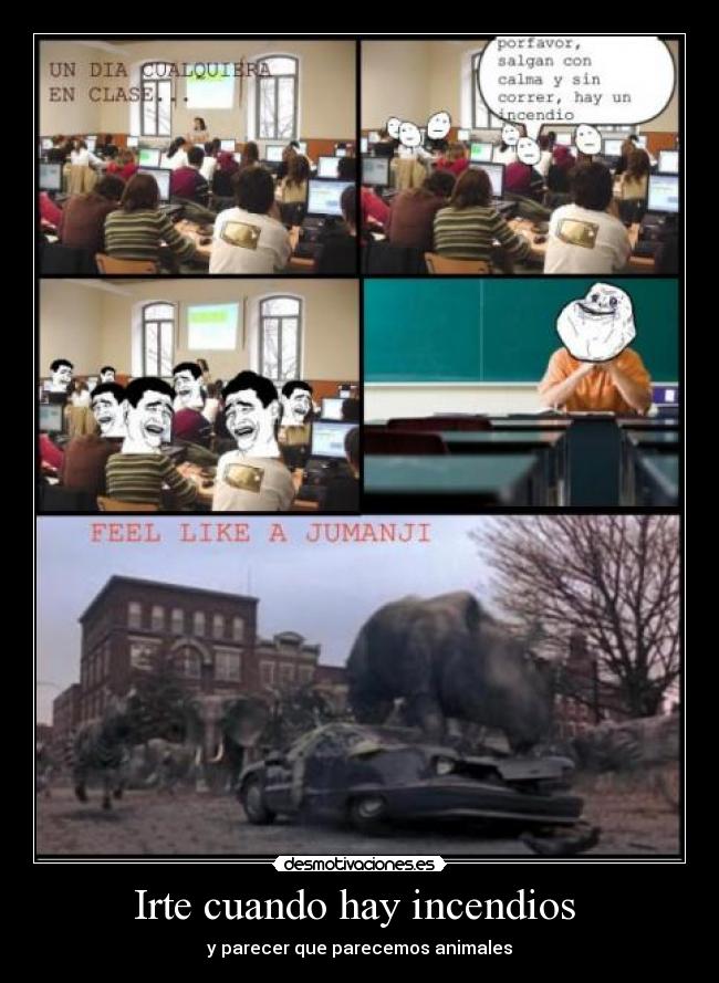 Irte cuando hay incendios - y parecer que parecemos animales