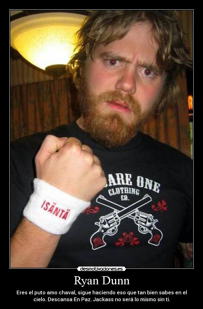 Ryan Dunn -
