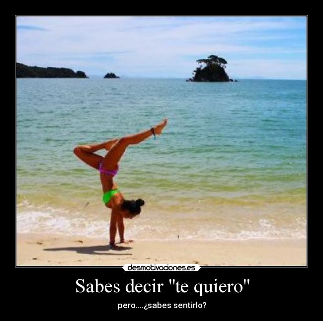 Sabes decir te quiero -