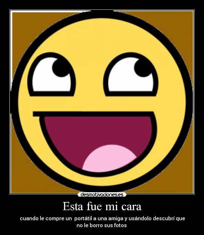 Esta fue mi cara -