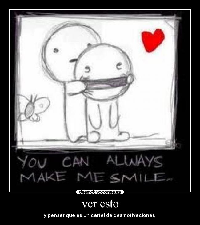 ver esto - y pensar que es un cartel de desmotivaciones 