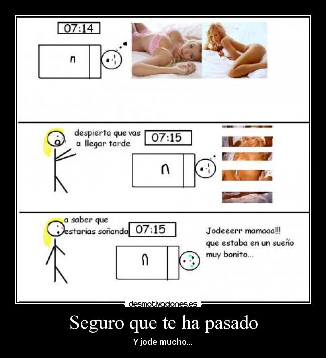 Seguro que te ha pasado - Y jode mucho...