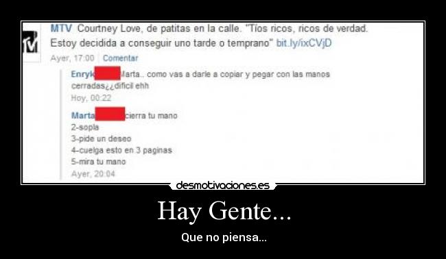 Hay Gente... - Que no piensa...