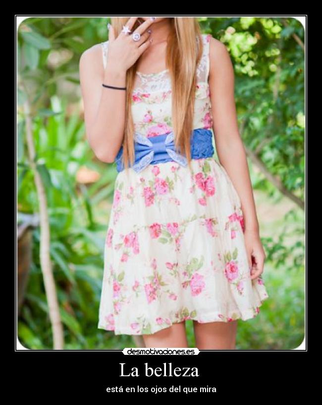 La belleza - está en los ojos del que mira