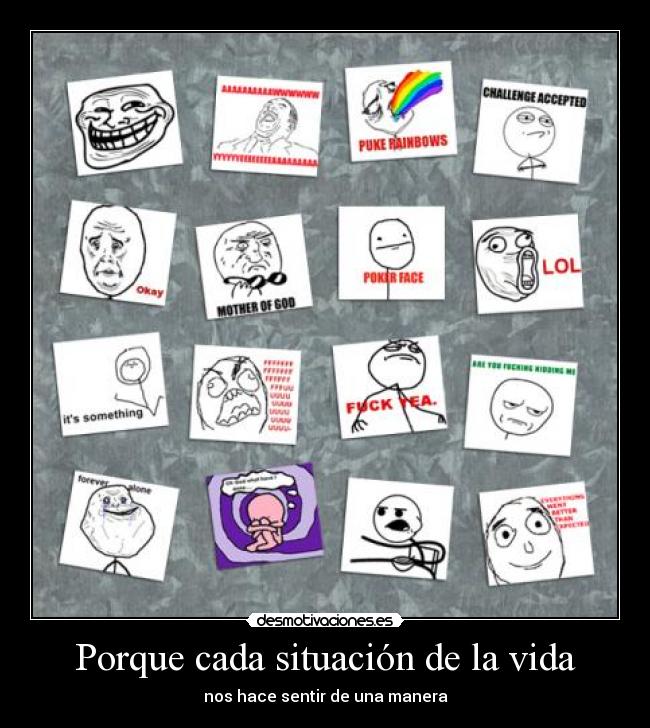 Porque cada situación de la vida -