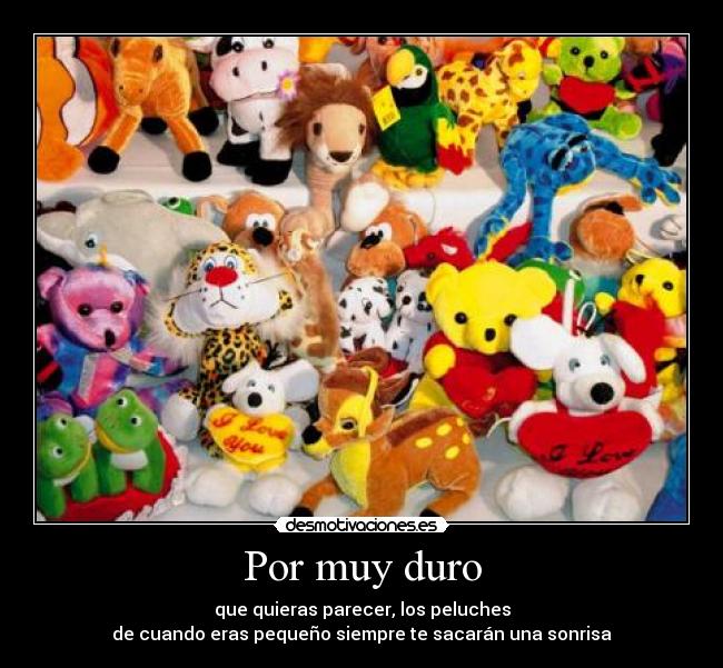Por muy duro -