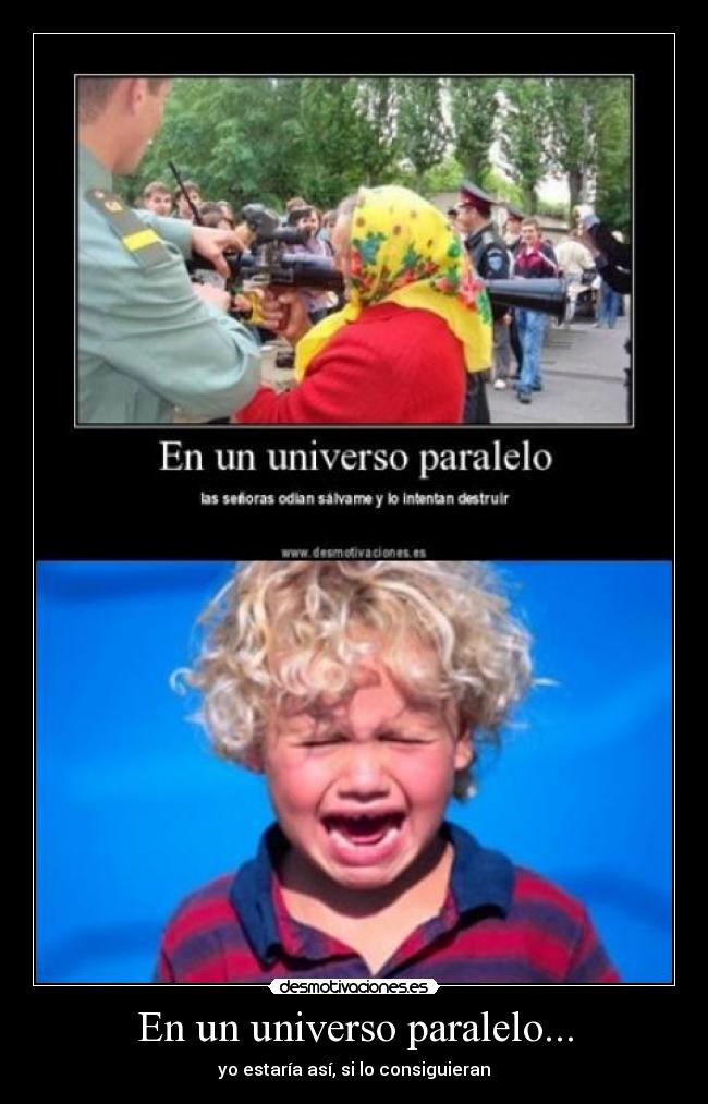 En un universo paralelo... -