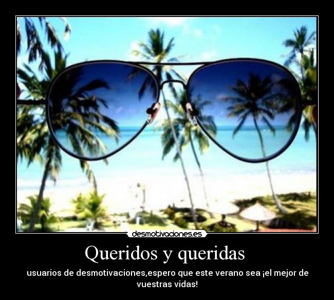 Queridos y queridas -