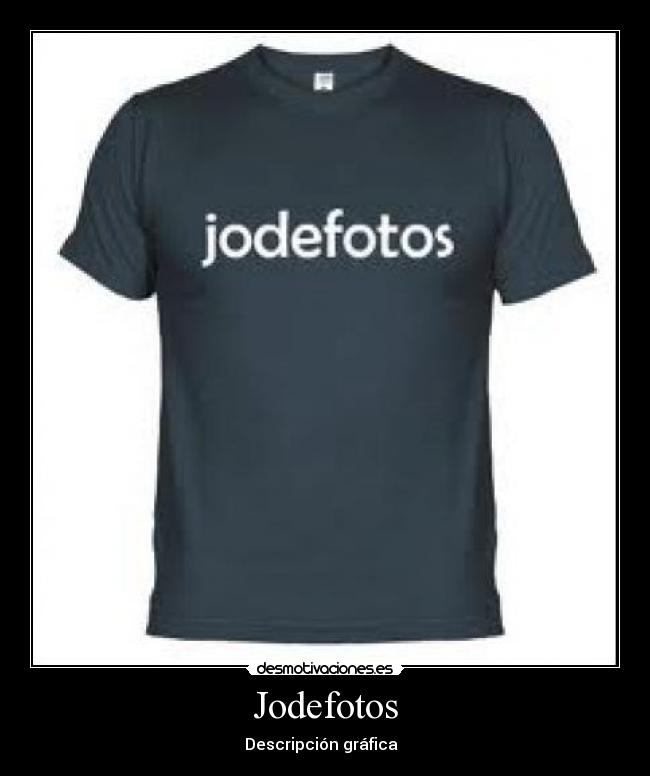 Jodefotos - Descripción gráfica