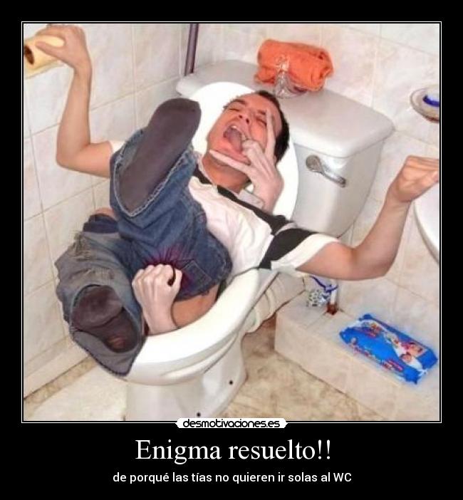 Enigma resuelto!! - de porqué las tías no quieren ir solas al WC