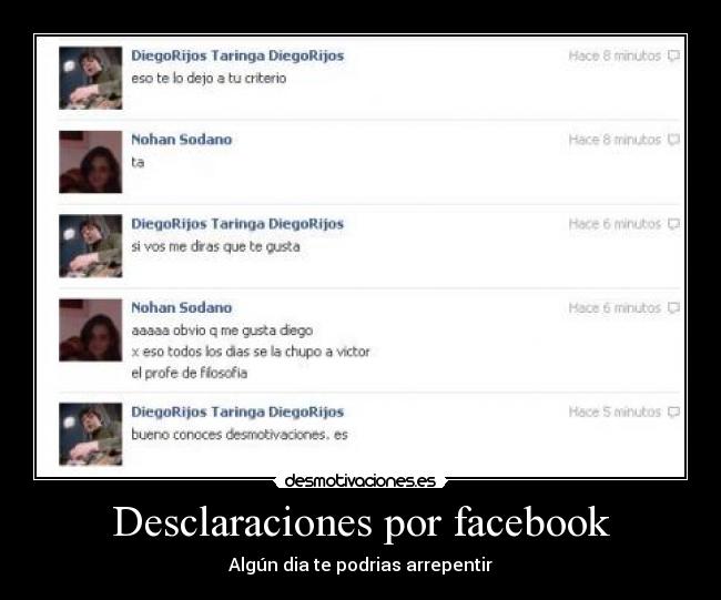 Desclaraciones por facebook - Algún dia te podrias arrepentir