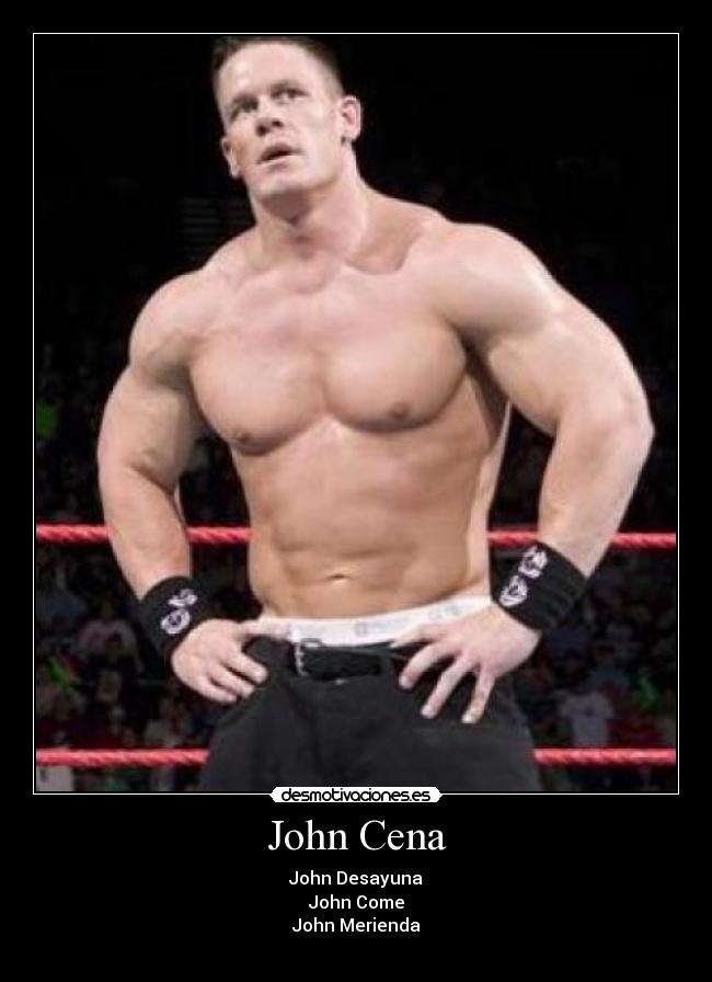 carteles john cena john desayuna john come john merienda luchador nombres graciosos desmotivaciones