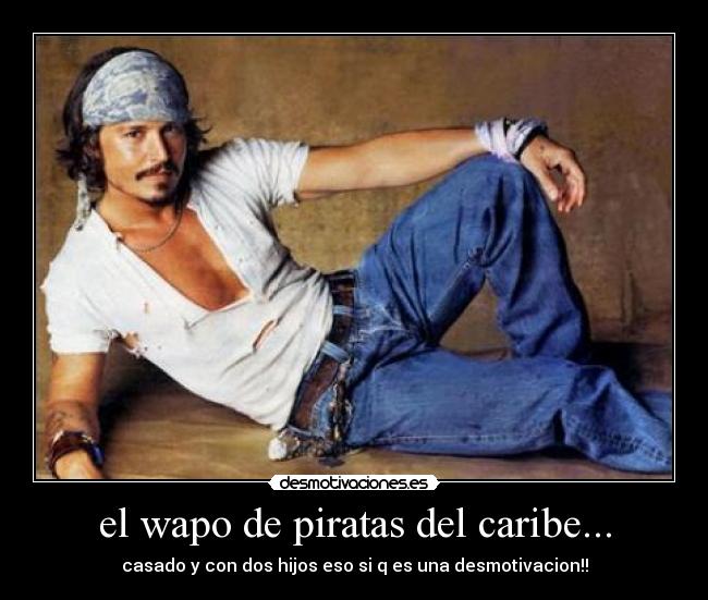 el wapo de piratas del caribe... - 