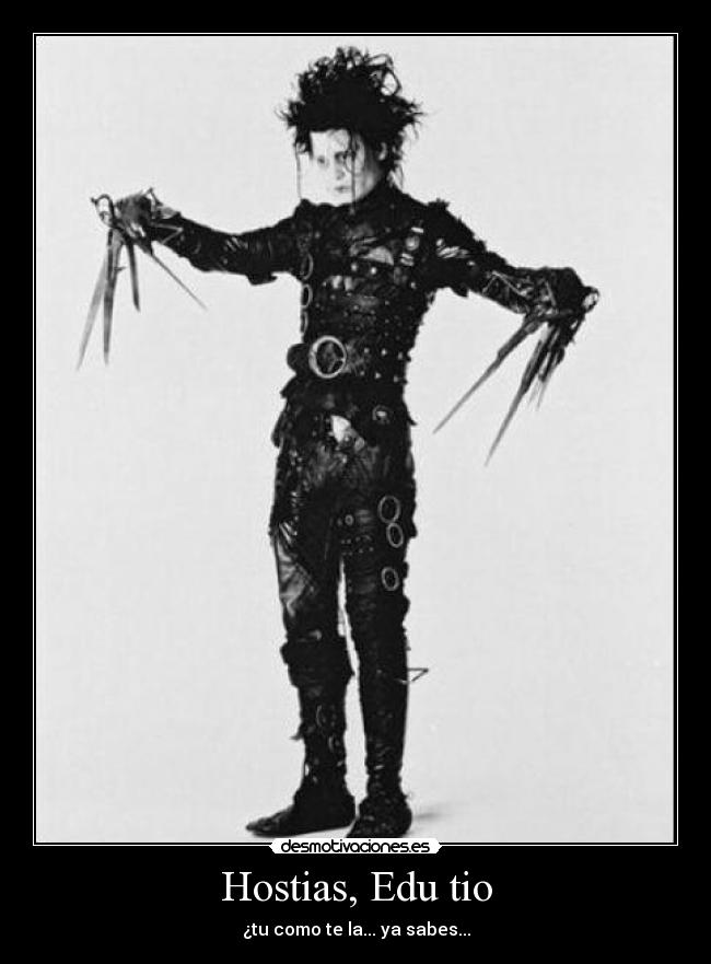 Hostias, Edu tio -