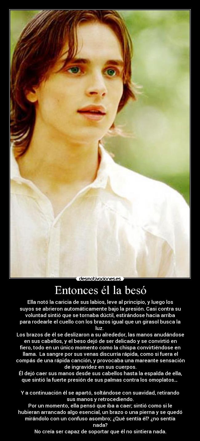 Entonces él la besó -