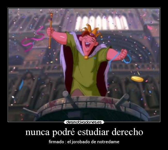 nunca podré estudiar derecho -