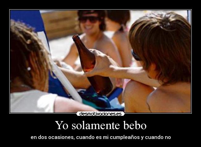 Yo solamente bebo - 