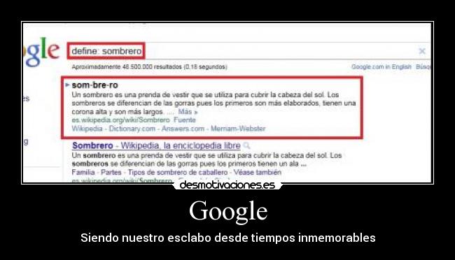 Google - Siendo nuestro esclabo desde tiempos inmemorables