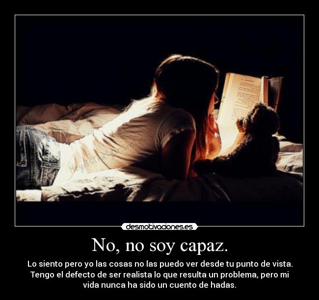 No, no soy capaz. - 