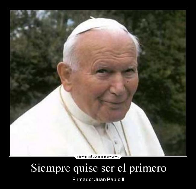 Siempre quise ser el primero - 