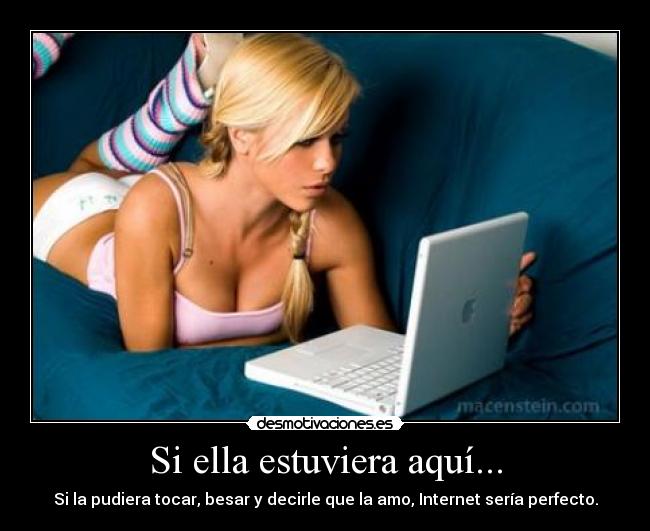 Si ella estuviera aquí... - 