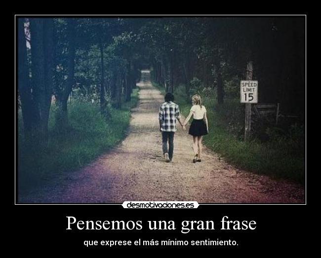 Pensemos una gran frase -