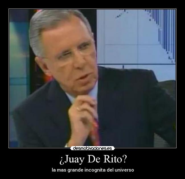 ¿Juay De Rito? - 