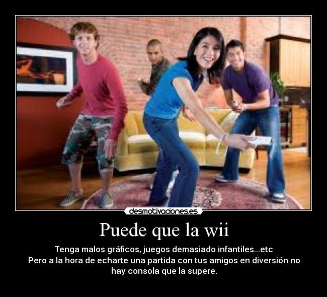 Puede que la wii - 