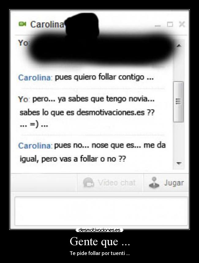 Gente que ... - Te pide follar por tuenti ...