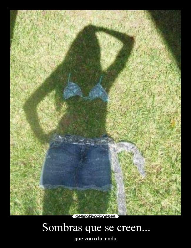 Sombras que se creen... - que van a la moda.