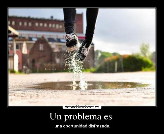 Un problema es  - 