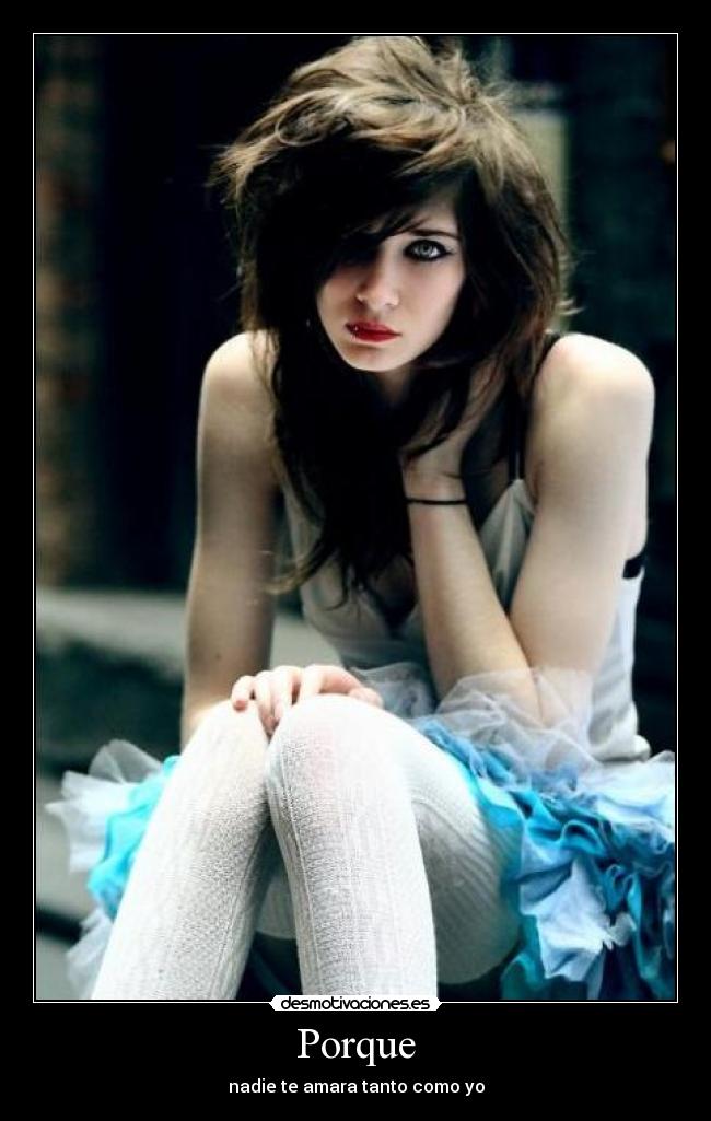 Porque - nadie te amara tanto como yo