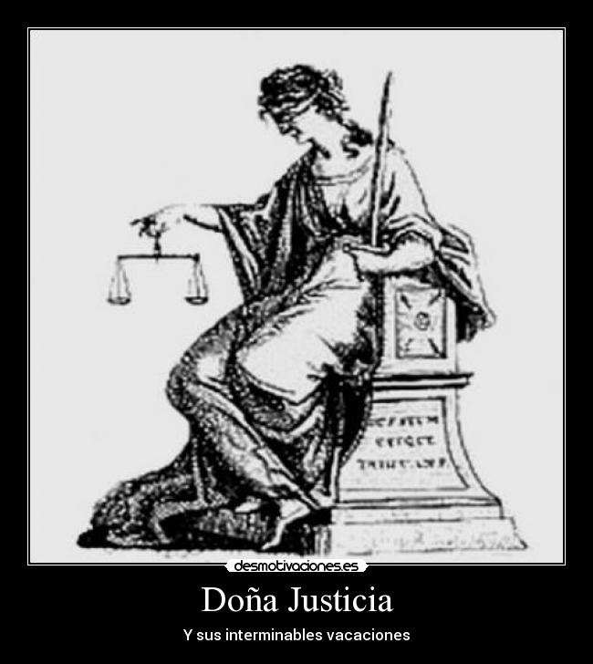 Doña Justicia - Y sus interminables vacaciones