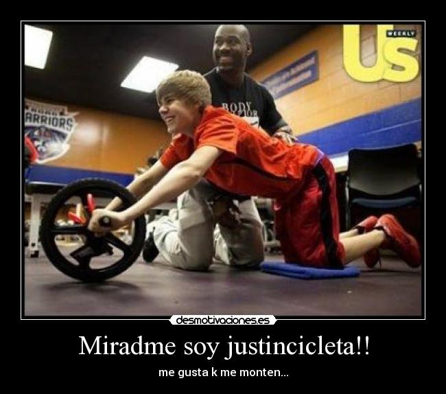 Miradme soy justincicleta!! - 